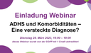 ADHS und Komorbiditäten - Was versteckt sich hinter der Diagnose?