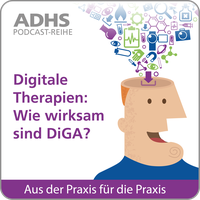 ADHS Podcast-Reihe: Digitale Therapien - Wie wirksam sind DiGA?